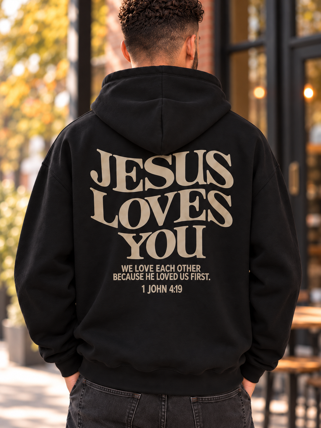 Jesus Loves You Hoodie — 1 John 4:19
