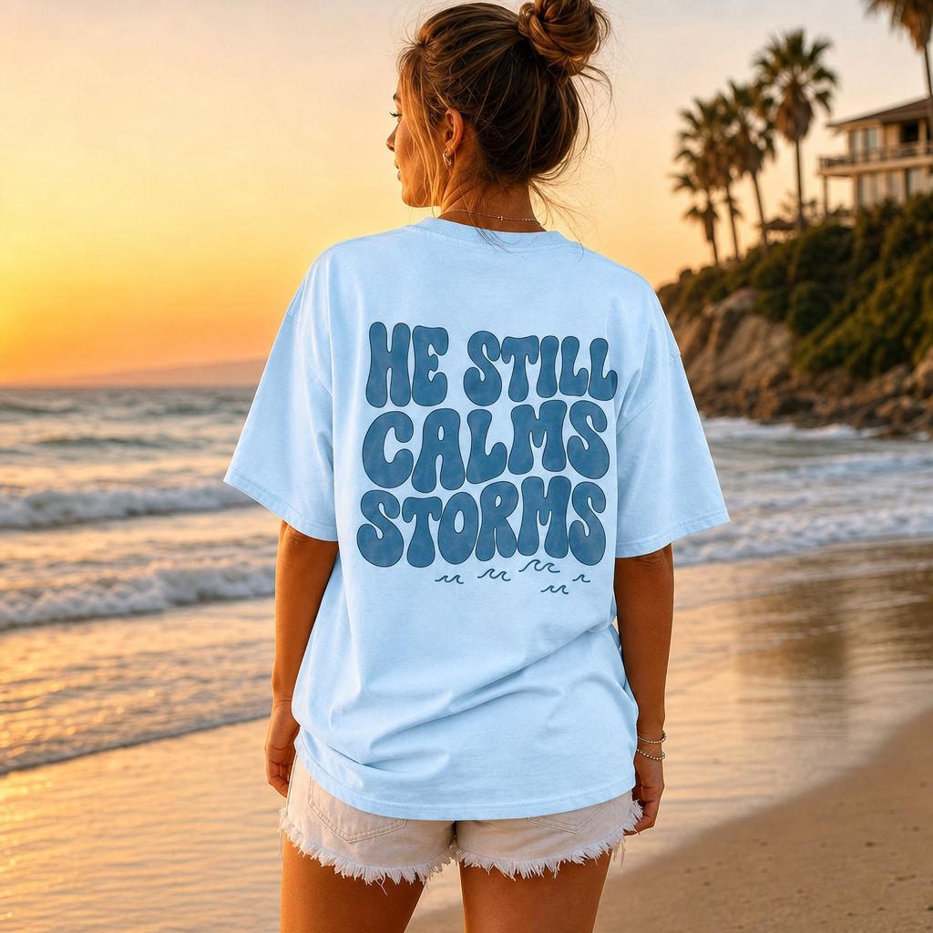 He Still Calms Storms Christian T-Shirt – Mark 4:39 Faith Tee by Blessed Designs